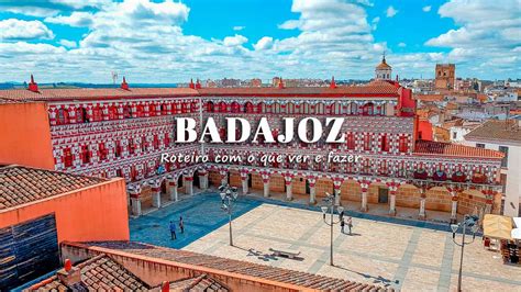 o que visitar em badajoz|O que fazer em Badajoz